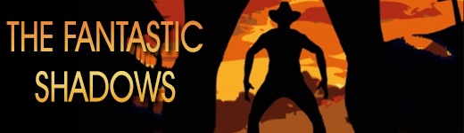 The Fantastic Shadows